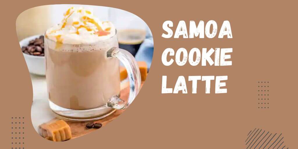 Samoa Cookie Latte